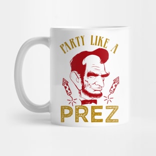 Party Like A Prez Mug